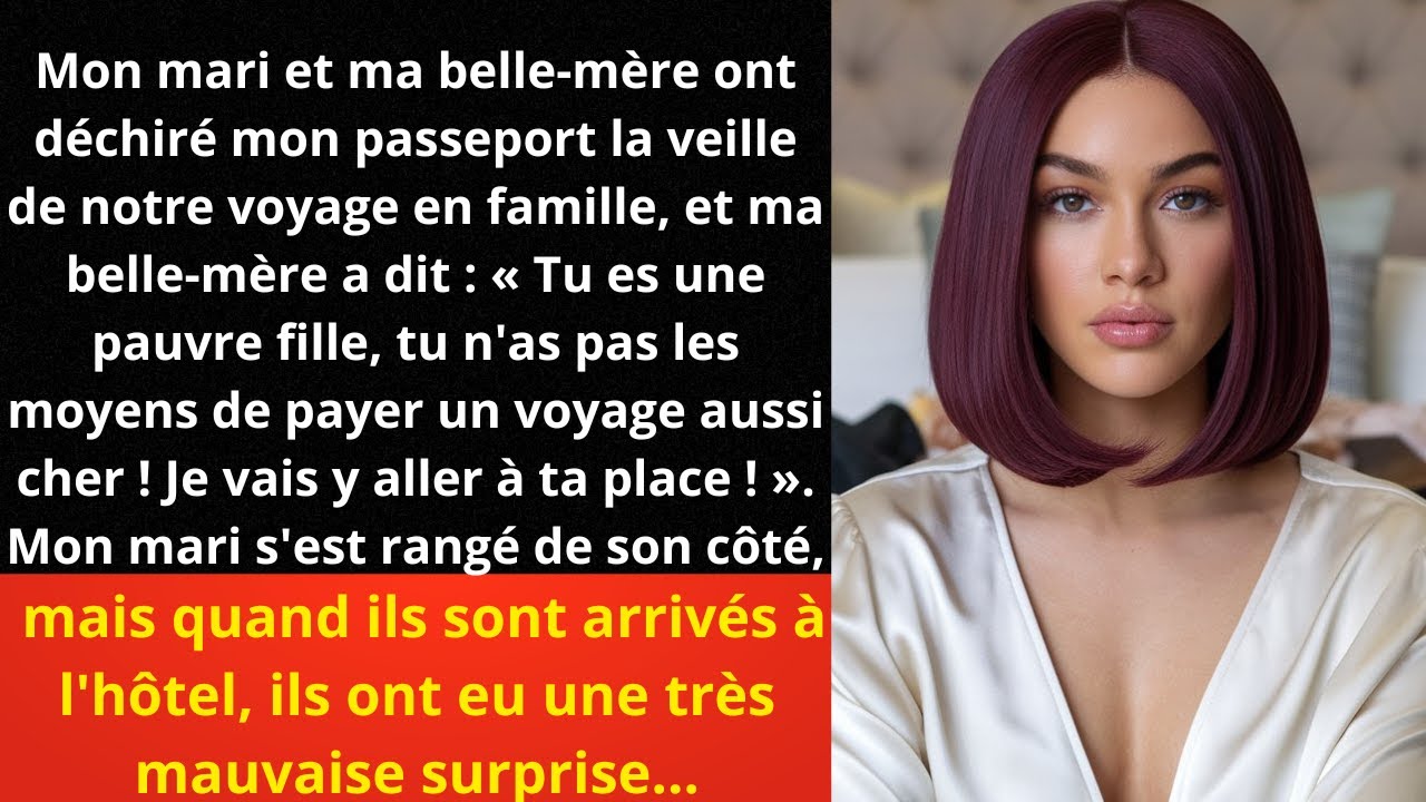 Mon mari et ma belle-mère ont déchiré mon passeport la veille de notre