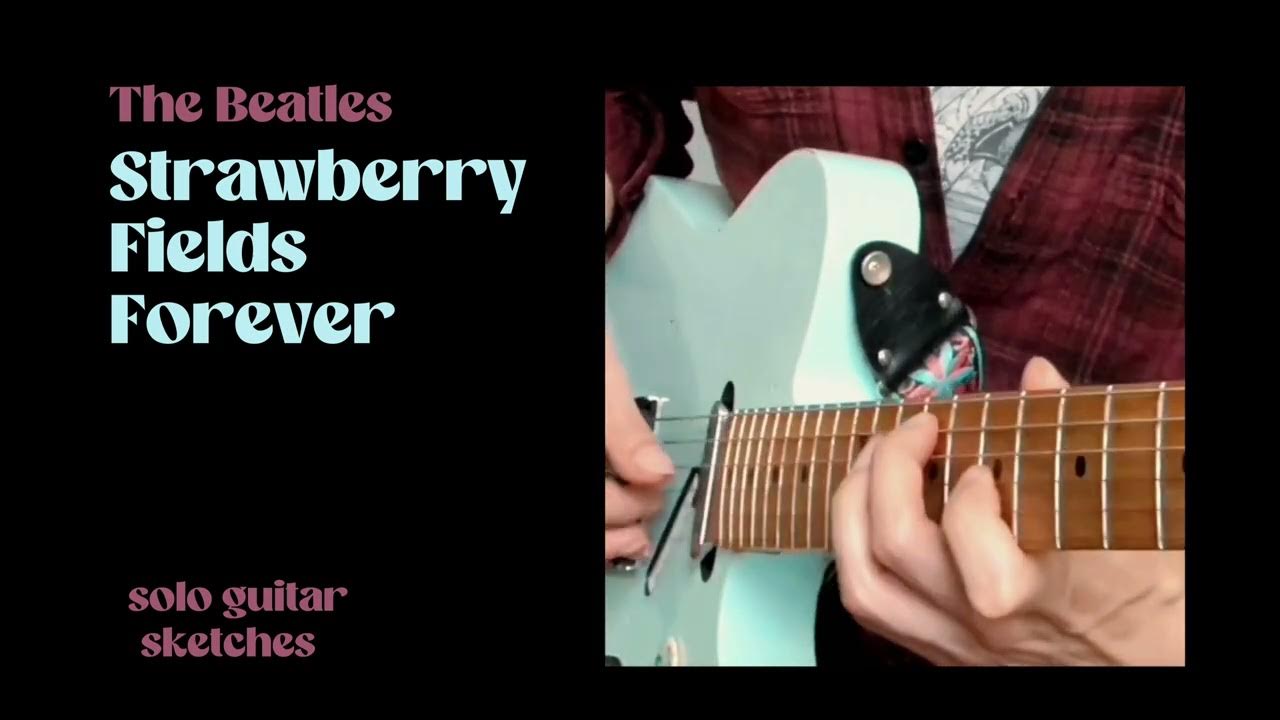 Strawberry Fields Forever - Lead Guitar - Music by the Measures