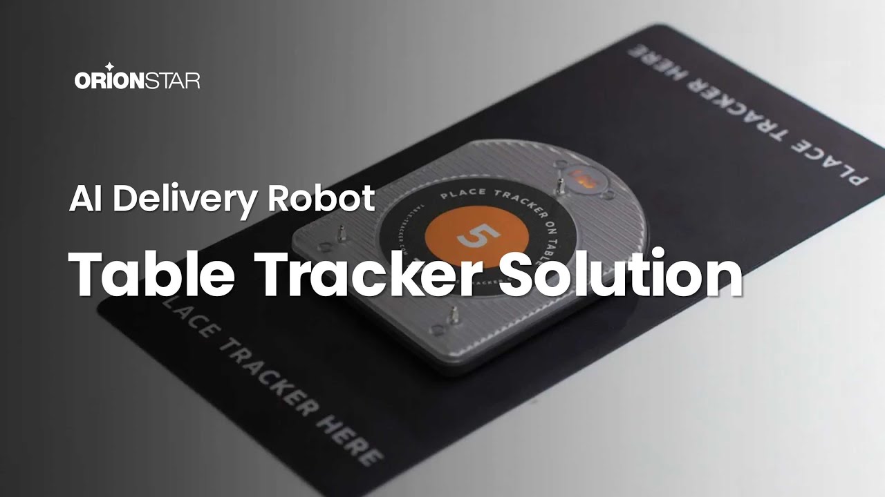 OrionStar Robots +Table Trackers | OrionStar Robotics