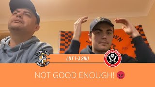 NOT GOOD ENOUGH! 😡 | Luton Town 1-3 Sheffield United | Vlog From Home | Tyler & Darren
