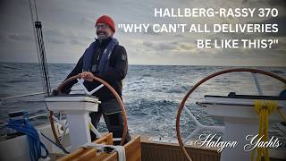 Hallberg-Rassy 370. Why can't all deliveries be like this