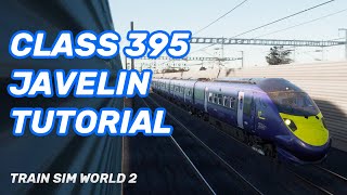 Class 395 Southeastern High Speed Tutorial | Train Sim World 2