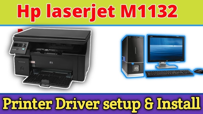 How To Install HP LaserJet M1132 Printer Driver Manually Using Its.