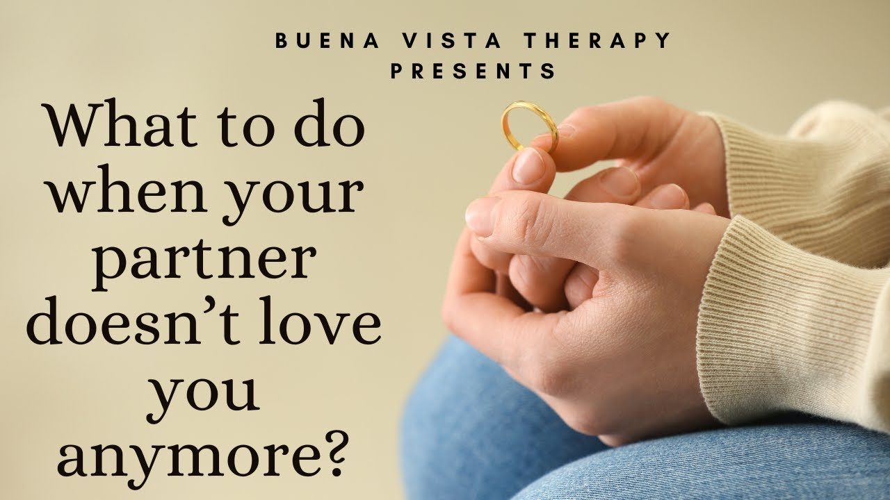 What to do when your Partner doesn't love you anymore