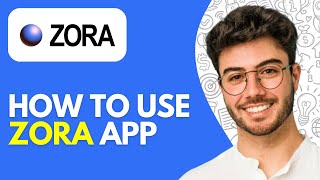 Zora App Tutorial & Review | How to Use Zora App (2026)