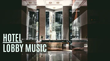 Luxury Hotel - Lobby Music - Pleasant
