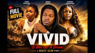 VIVID | Full Movie | Urban Drama | A Deezy Slim Story