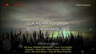 MEMORI TERPENDAM   Pay Segapera Official Music Video Slow Rock Melayu LIRIK VIDEO