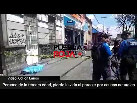 Persona de la tercera edad pierde la vida en 18 poniente y 5 Norte en Puebla