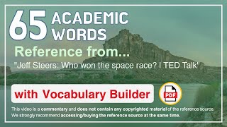 65 Academic Words Ref from "Jeff Steers: Who won the space race? | TED Talk"