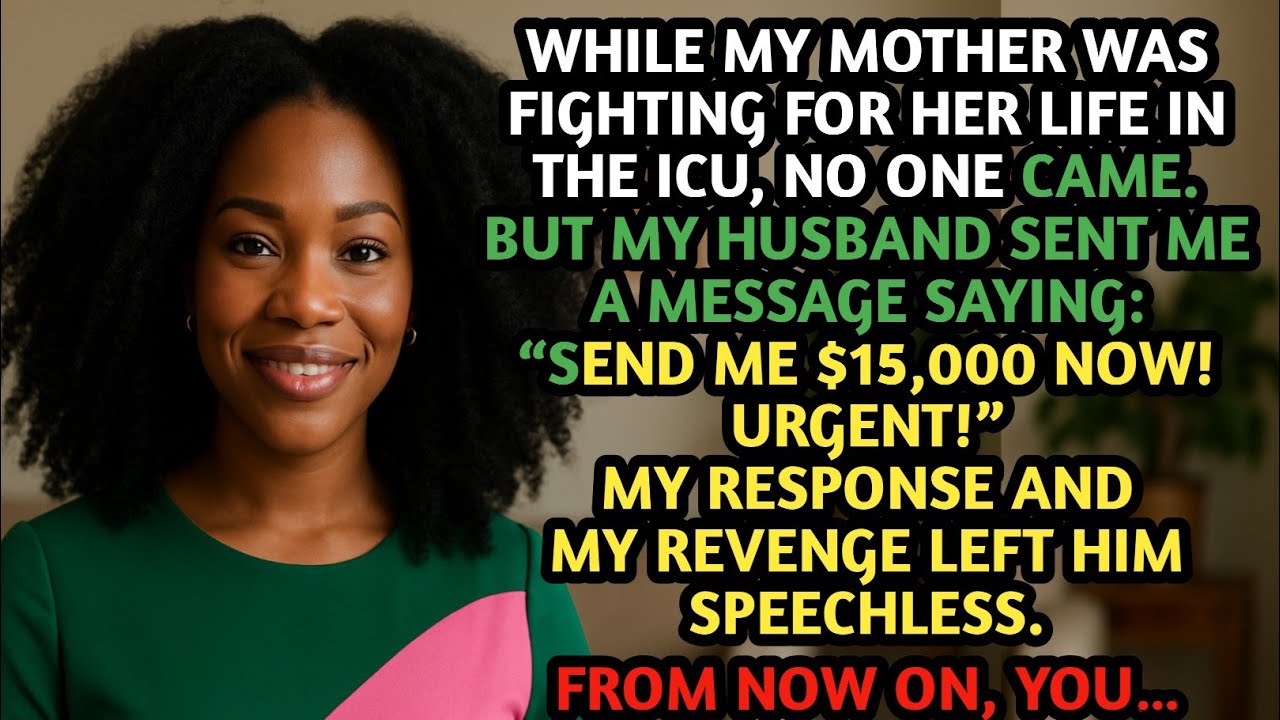 NOBODY SHOWED UP up WHEN MY MOM WAS CRITICAL. BUT MY HUSBAND STILL DEMANDED $15,000 — My RESPONSE...