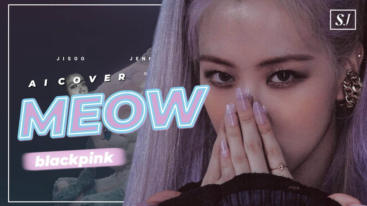 [AI COVER] BLACKPINK - MEOW original by MEOVV