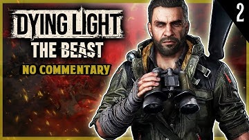 Dying Light The Beast Gameplay I Part 2 I No Commentary