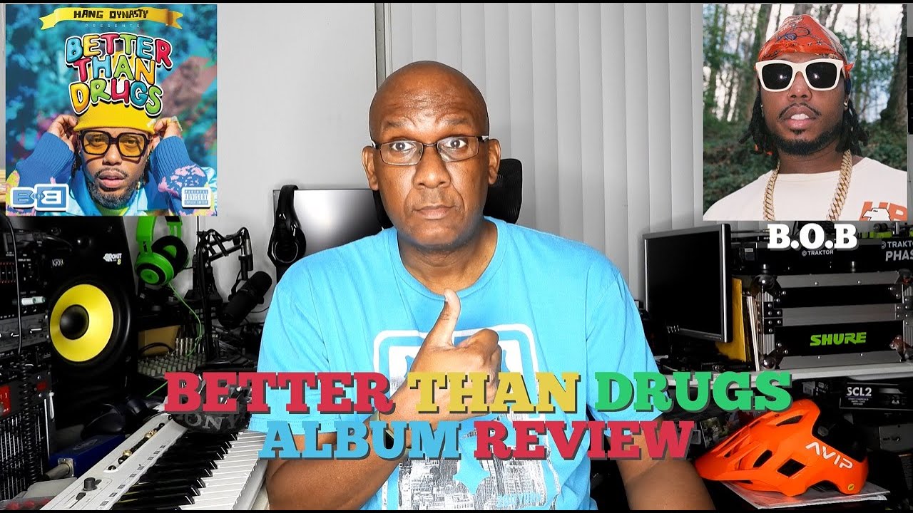 B o B Better Than Drugs Album Reaction Review D P T V S6 Ep 86 b-o-b-better-than-drugs-album-reaction-review-d-p-t-v-s6-ep-86
