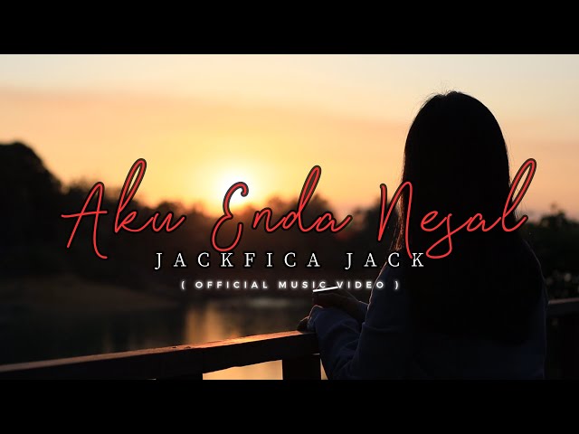 Aku Enda Nesal - Jackfica Jack  ( Official Music Video ) class=