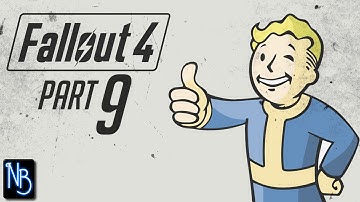 Fallout 4 Walkthrough Part 9 No Commentary