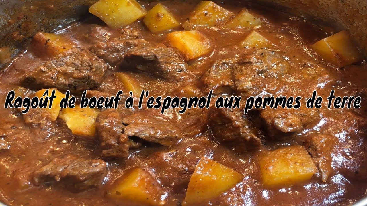 Ragout de boeuf à l'espagnol aux pommes de terre - beef estofade with potatoes