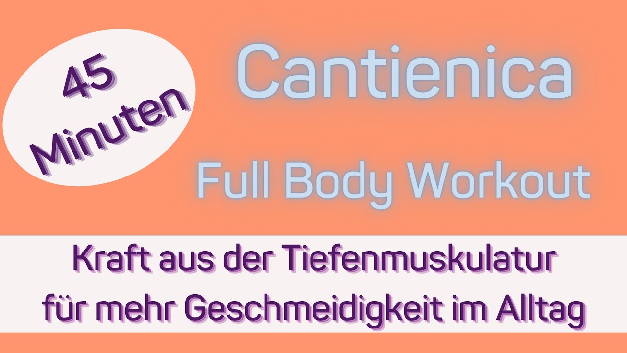Cantienica Full Body Workout 45 Minuten für mehr Kraft aus der Tiefenmuskulatur 🙌