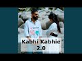 Kabhi Kabhie 2.0