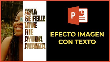 Cómo crear un EFECTO de IMAGEN con TEXTO en PowerPoint 2016