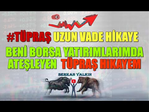 TÜPRAŞ Hikayem Borsada Beni Ateşleyen Borsa yatırımına Kaymamın Sebebi BORSA ŞANS OYUNU DEĞİLDİR...!