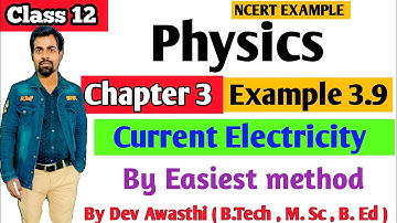 Example 3.9 Physics Class 12 | Example 3.9 Class 12 Physics Current Electricity