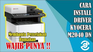 Cara Install Driver Kyocera M2040dn  Menghubungkan Mesin Fotocopy Dengan Komputer