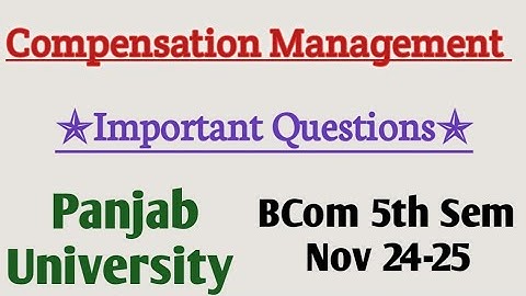Important Questions in Compensation Management | Panjab University | B.Com 5th semester hons