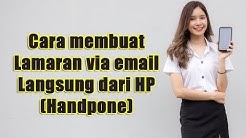 Cara membuat lamaran via email langsung dari HP Handpone - Durasi: 14.59. Cara membuat lamaran via email langsung dari HP Handpone - Durasi: 14.59.