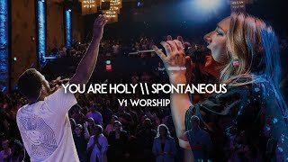You Are Holy + Prophetic Word | V1 Worship ( @MikeSignorelli_ )