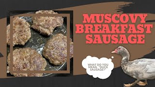 HOW TO MAKE MUSCOVY DUCK BREAKFAST SAUSAGE (another Muscovy duck recipe for ya)