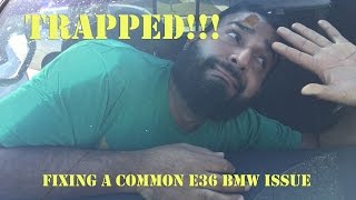 Fixing a Common E36 BMW Issue