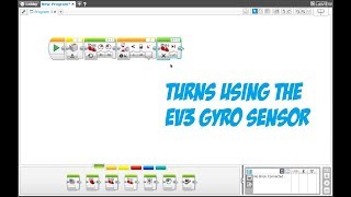 EV3 Tutorials Ep. 2: Turns Using the Gyro Sensor