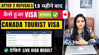 Canada Tourist Visa Approved After 2 Refusals | Why Results Coming Late? | Canada Visitor Visa 2024