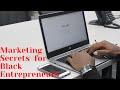 Marketing Secrets for Black Entrepreneurs Introduction