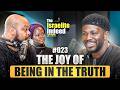 Ep #023 | The Joy of Being In The Truth | Ahch Brandon + Sister Tracey