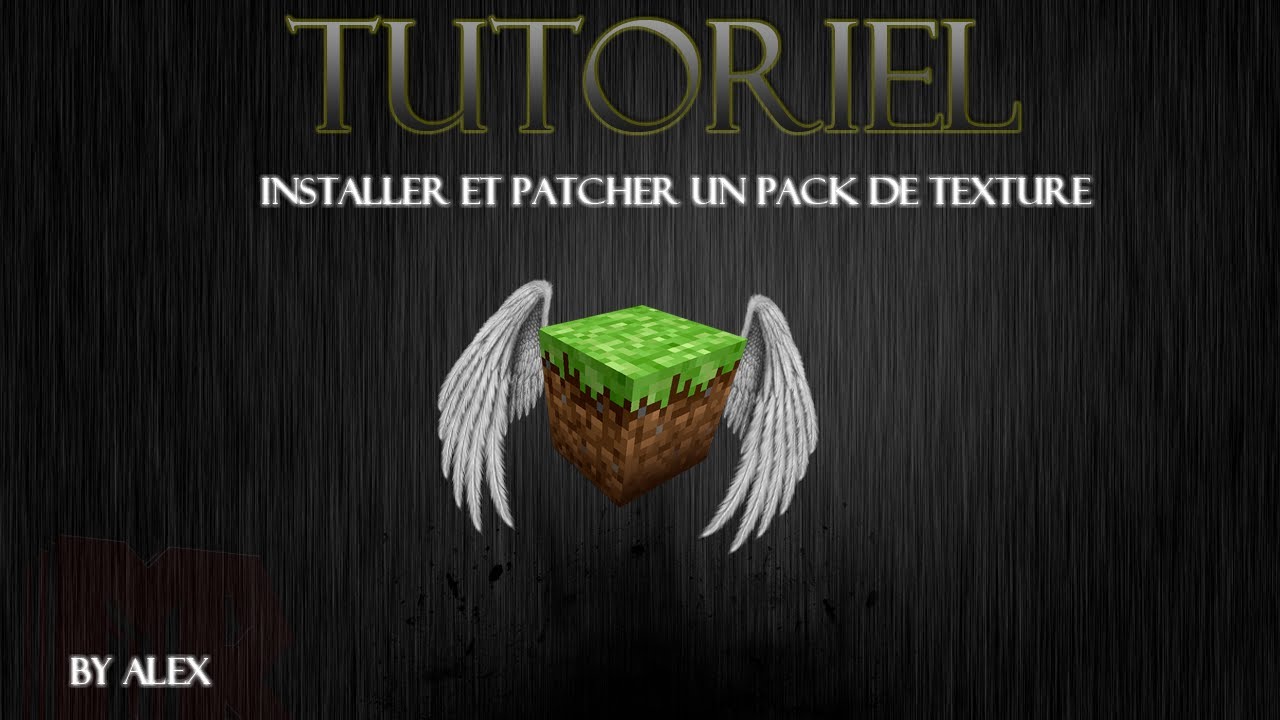 TUTO installer et patcher un pack de texture minecraft (Alex) - YouTube
