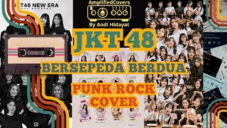 JKT48 - Bersepeda Berdua / Futari Nori no Jitensha [Punk Rock Cover]