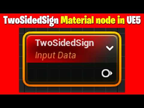 Mastering the TwoSidedSign Material Node in UE5 | Ultimate UE5 Material Node Collection