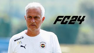JOSE MOURINHO FENERBAHÇE REBUILD!! FC 24 CAREER MODE