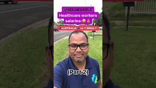 Shocking Healthcare Worker Salaries Australia Vs India