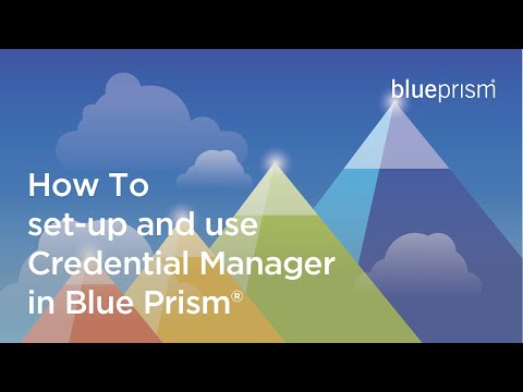 How to set-up and use Credential Manager in Blue Prism®️