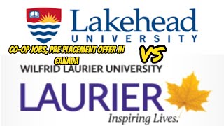 Wilfrid Laurier University VS Lakehead || Getting CO-OP and PPO after masters || Jobs in Canada