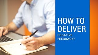 How to deliver negative feedback?