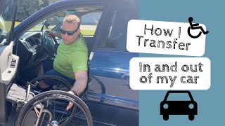 Wheelchair Transfer To Car | How I transfer In and Out of My Car