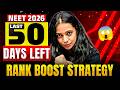 NEET 2026 | Last 50 Days Strategy 🔥 | Rank Boost Plan | How to Boost Score in NEET