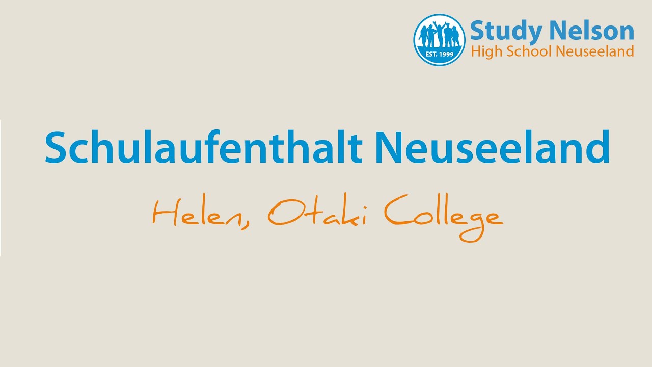 Schulaufenthalt Neuseeland - Helen am Otaki College, bei Wellington