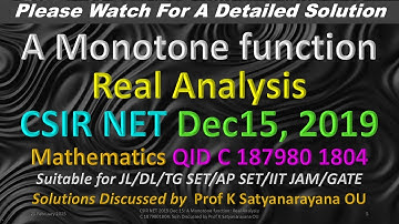 CSIR NET 2019 Dec 15: A Monotone function: Real Analysis: C 1879801804: Soln Discused by Prof KSN OU