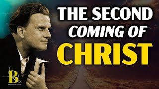 Are You Ready for Christ’s Return? | Billy Graham’s Powerful Message