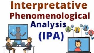 Interpretative Phenomenological Analysis IPA